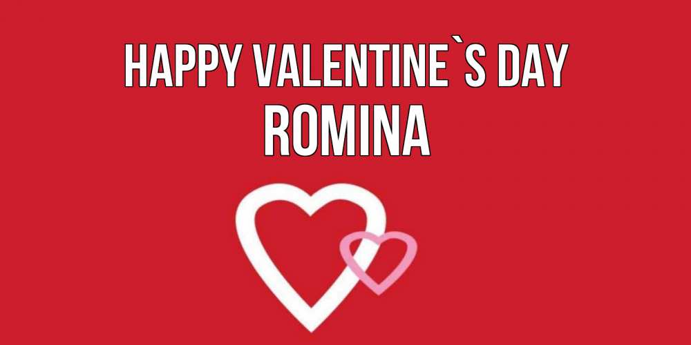 Greetings card с именем, Romina Happy Valentine`s Day Красненькая валентинка для влюбленных Greetings with text for free download 